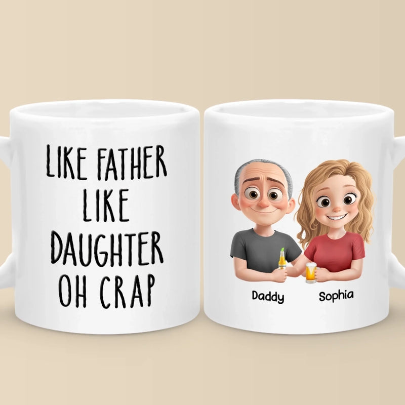 Like Father, Like Daughter - Family Personalized Custom Mug - Father's Day, Gift For Dad