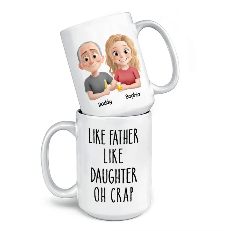 Like Father, Like Daughter - Family Personalized Custom Mug - Father's Day, Gift For Dad