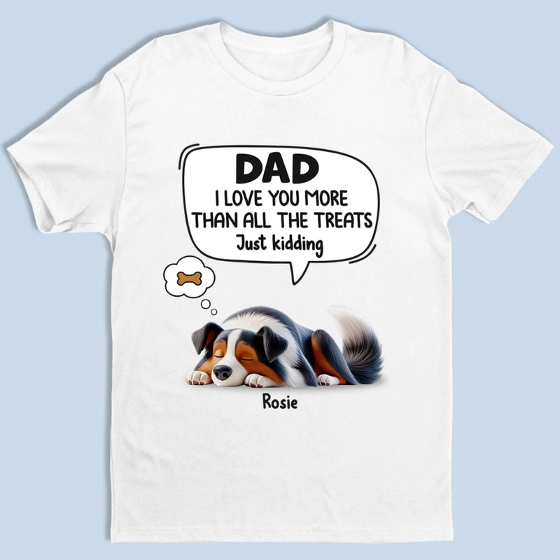 I Love You Almost As Much As I Love Snacks - Dog Personalized Custom Unisex T-shirt, Premium T-shirt, Hoodie - Father's Day,  Gift For Dad, Pet Owners, Pet Lovers
