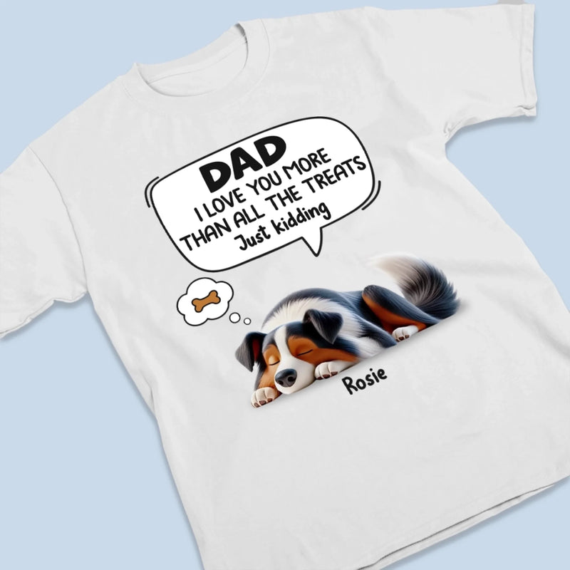 I Love You Almost As Much As I Love Snacks - Dog Personalized Custom Unisex T-shirt, Premium T-shirt, Hoodie - Father's Day,  Gift For Dad, Pet Owners, Pet Lovers