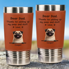 Dear Dad, Thanks For Loving Me Through Every Mess I Make - Dog Personalized Custom Printed Leather Tumbler - Father's Day, Gift For Pet Owners, Pet Lovers