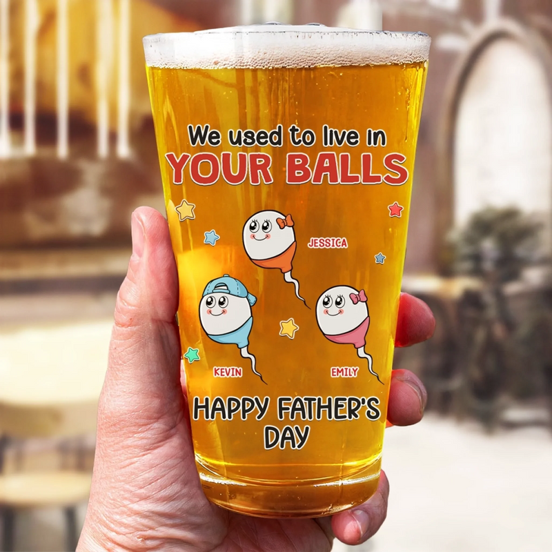 From Your Balls To Your Heart - Family Personalized Custom Beer Glass - Father's Day, Gift For Dad