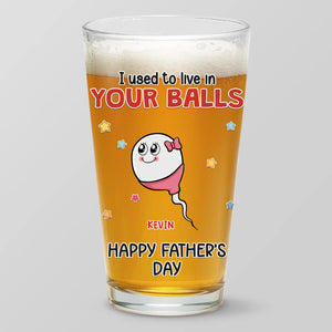 From Your Balls To Your Heart - Family Personalized Custom Beer Glass - Father's Day, Gift For Dad