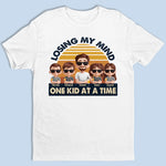 Losing My Mind One Kid At A Time - Family Personalized Custom Unisex T-shirt, Premium T-shirt, Hoodie - Father's Day, Gift For Dad