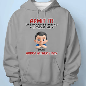 Without Us, Life Would Be Way Too Quiet - Family Personalized Custom Unisex T-shirt, Premium T-shirt, Hoodie - Father's Day, Gift For Dad