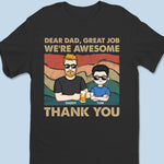 Dear Dad, Thanks For Being Awesome - Family Personalized Custom Unisex T-shirt, Premium T-shirt, Hoodie - Father's Day, Gift For Dad