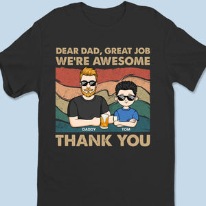 Dear Dad, Thanks For Being Awesome - Family Personalized Custom Unisex T-shirt, Premium T-shirt, Hoodie - Father's Day, Gift For Dad, Grandpa