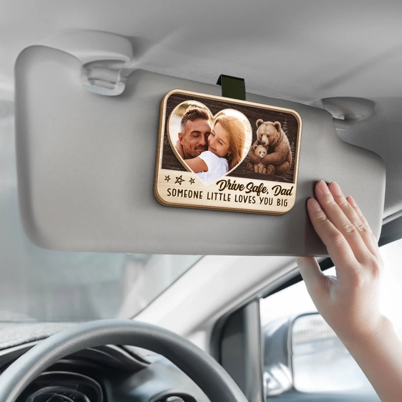 Custom Photo Someone Little Loves You Big	- Family Personalized Custom Car Visor Clip - Father's Day, Gift For Dad, Grandpa