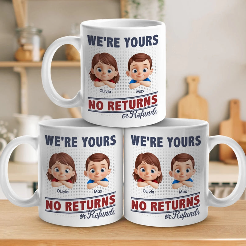 I Belong To You, No Exchanges Or No Excuses - Family Personalized Custom Mug - Father's Day, Gift For Dad, Grandpa