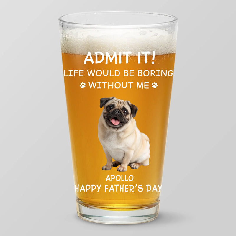 Custom Photo Pet Me, Feed Me, Love Me - Dog & Cat Personalized Custom Beer Glass - Father's Day, Gift For Pet Owners, Pet Lovers