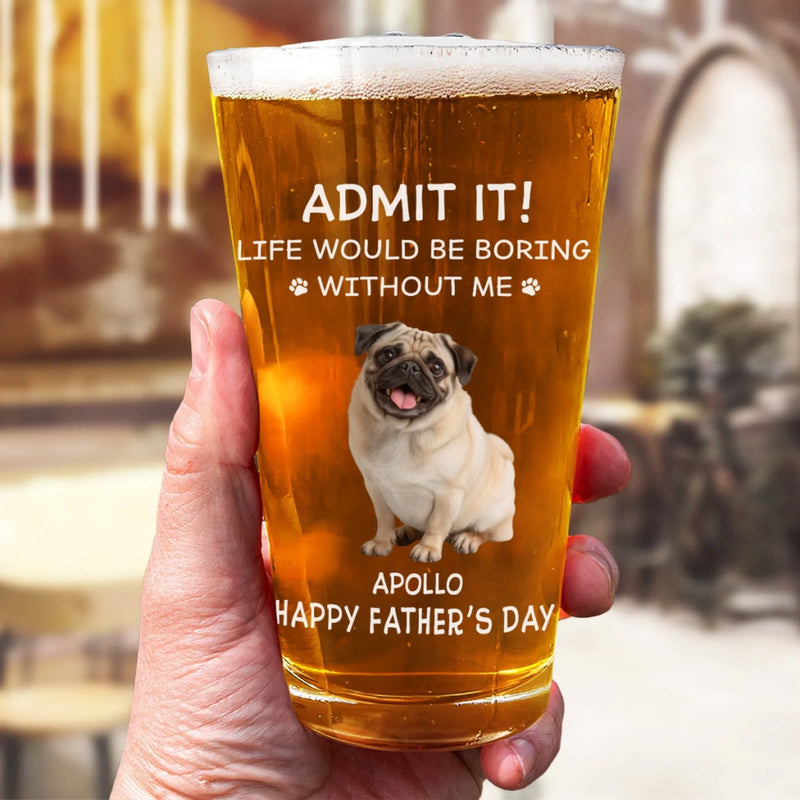 Custom Photo Pet Me, Feed Me, Love Me - Dog & Cat Personalized Custom Beer Glass - Father's Day, Gift For Pet Owners, Pet Lovers