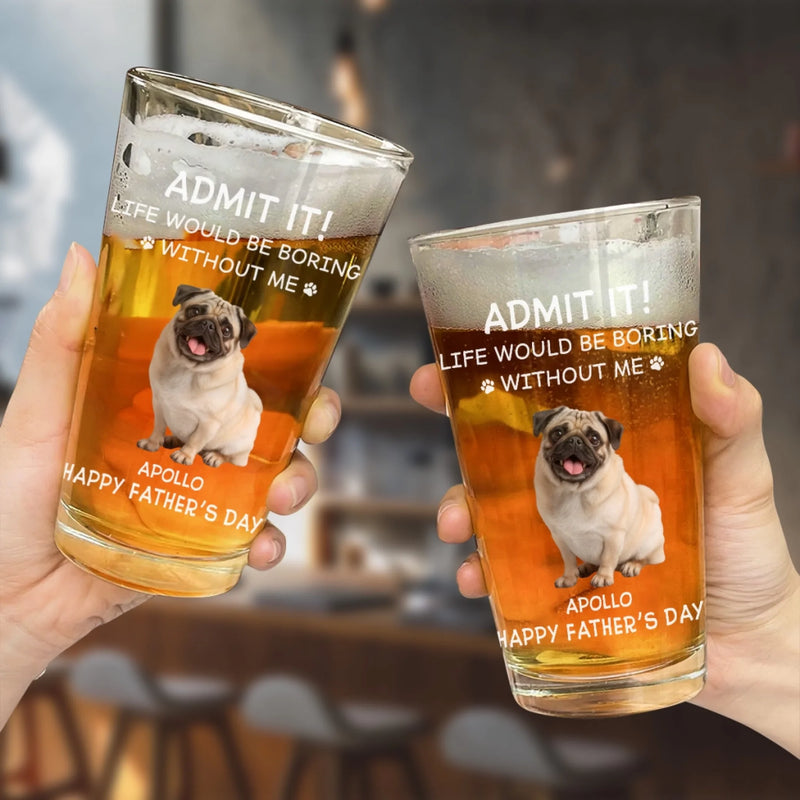 Custom Photo Pet Me, Feed Me, Love Me - Dog & Cat Personalized Custom Beer Glass - Father's Day, Gift For Pet Owners, Pet Lovers