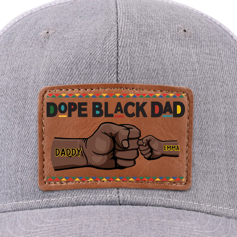 Dope Black Dad, Everyday Hero - Family Personalized Custom Leather Patch Hat - Father's Day, Gift For Dad