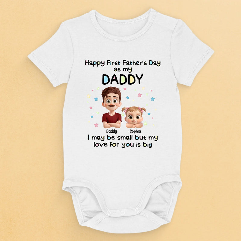 Happy First Father’s Day As My Daddy - Family Personalized Custom Baby Onesie - Father's Day, Baby Shower Gift, Gift For First Dad, Baby Kids, Newborn Baby