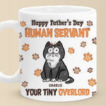 Happy Father’s Day, My Loyal Human - Cat Personalized Custom 3D Inflated Effect Printed Mug - Father's Day,  Gift For Dad, Pet Owners, Pet Lovers