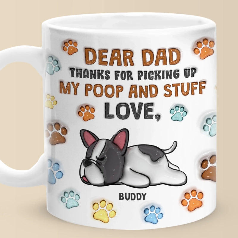 You Clean, I Reign - Dog Personalized Custom 3D Inflated Effect Printed Mug - Father's Day,  Gift For Dad, Pet Owners, Pet Lovers