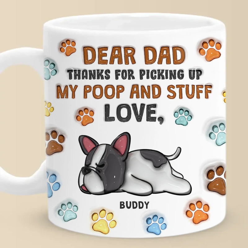 You Clean, I Reign - Dog Personalized Custom 3D Inflated Effect Printed Mug - Father's Day,  Gift For Dad, Pet Owners, Pet Lovers