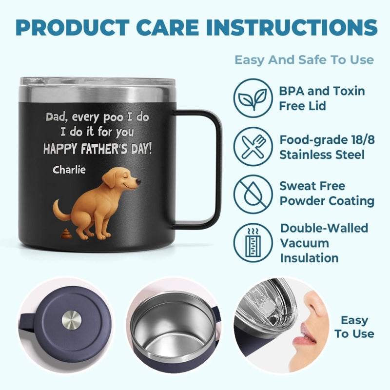 I Poop, You Scoop, Best Teamwork - Dog Personalized Custom 14oz Stainless Steel Tumbler With Handle - Father's Day, Gift For Pet Owners, Pet Lovers