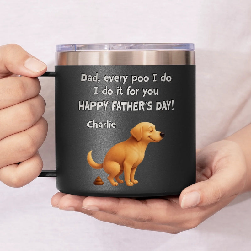 I Poop, You Scoop, Best Teamwork - Dog Personalized Custom 14oz Stainless Steel Tumbler With Handle - Father's Day, Gift For Pet Owners, Pet Lovers
