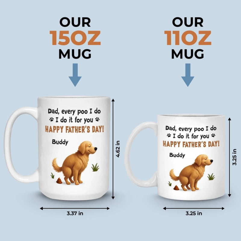 Behind Every Poo, There’s A Proud Fur Dad - Dog Personalized Custom Mug - Father's Day, Gift For Pet Owners, Pet Lovers