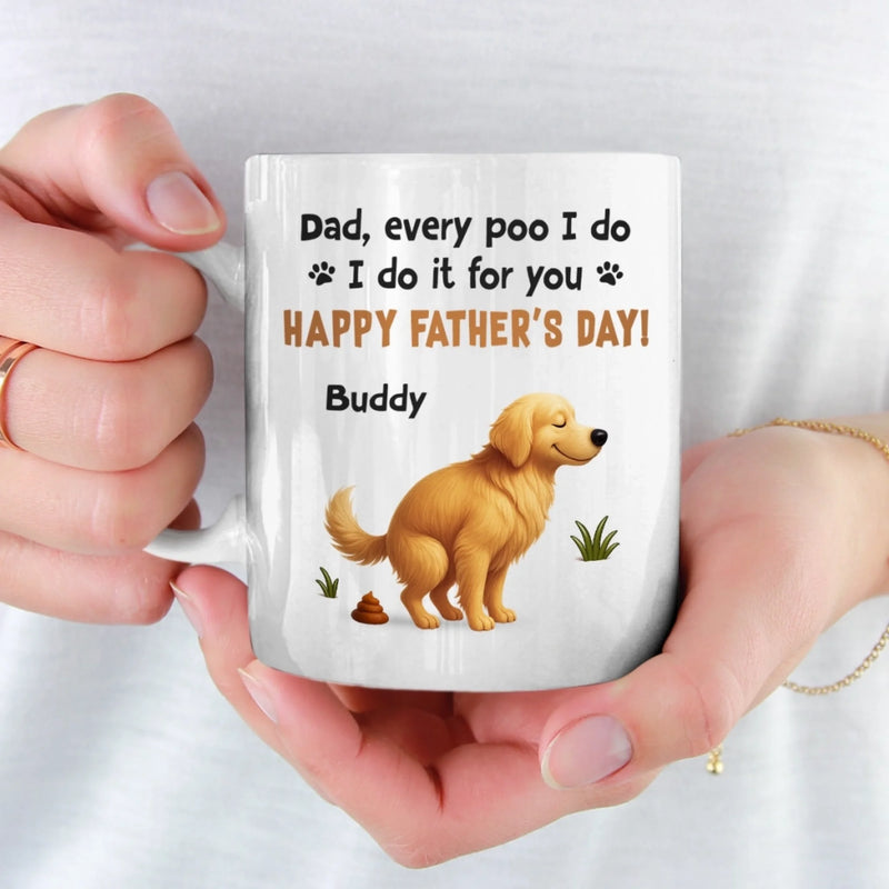 Behind Every Poo, There’s A Proud Fur Dad - Dog Personalized Custom Mug - Father's Day, Gift For Pet Owners, Pet Lovers