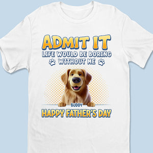 They Call It Waste, I Call It Bonding Time - Dog Personalized Custom Unisex T-shirt, Premium T-shirt, Hoodie - Father's Day, Gift For Dad, Pet Owners, Pet Lovers