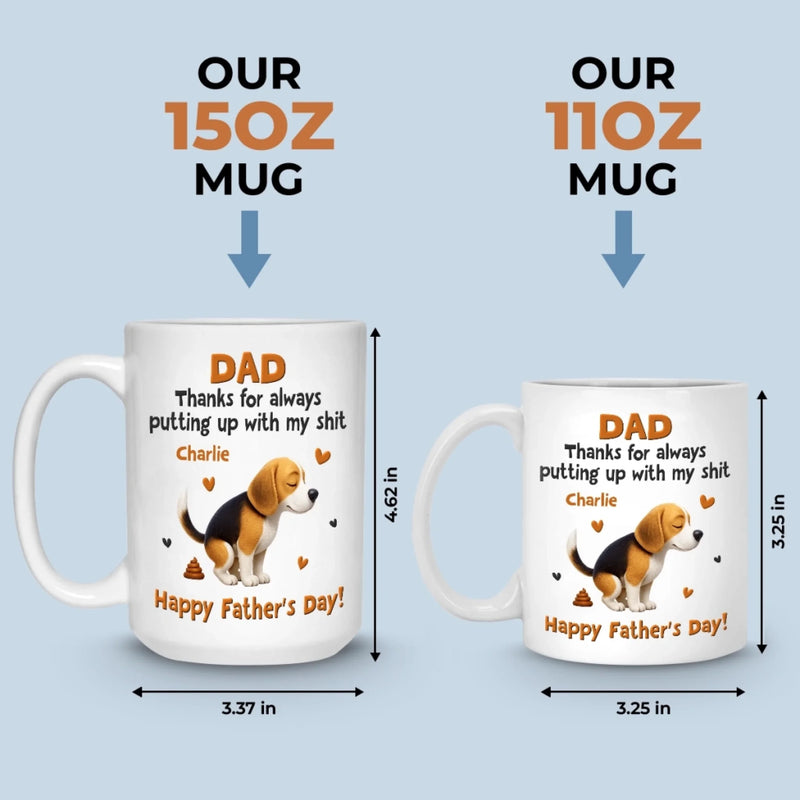 My poop, Your Proud Moment - Dog Personalized Custom Mug - Father's Day, Gift For Pet Owners, Pet Lovers