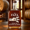 From The Loudest Part Of Your Life - Family Personalized Custom Whiskey Bottle - Father's Day, Gift For Dad, Grandpa