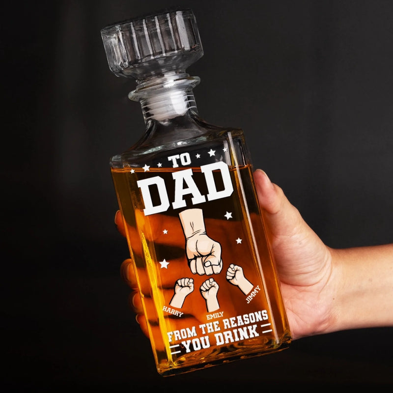 From The Reason You Drink - Family Personalized Custom Glass Whiskey Bottle - Father's Day, Gift For Dad, Grandpa