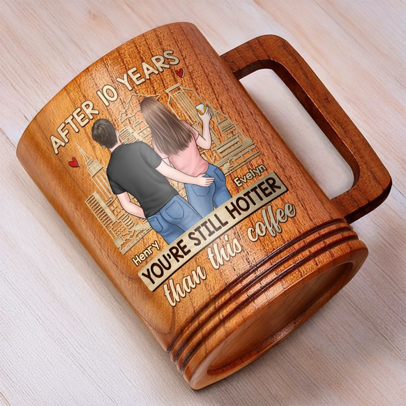 After All This Time, You're Still Hotter Than This Coffee - Couple Personalized Custom Wooden Mug - Gift For Husband Wife, Anniversary