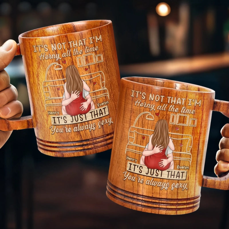 You Make Desire Feel Natural - Couple Personalized Custom Wooden Mug - Gift For Husband Wife, Anniversary
