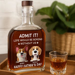We Make Your Life Paw-some - Dog Personalized Custom Whiskey Bottle - Father's Day,  Gift For Dad, Pet Owners, Pet Lovers