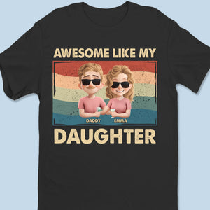 Proud Dad Of An Awesome Girl - Family Personalized Custom Unisex T-shirt, Premium T-shirt, Hoodie - Father's Day, Gift For Dad