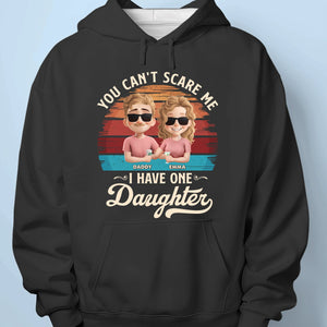 Nothing Scares Me, I Have A Daughter - Family Personalized Custom Unisex T-shirt, Premium T-shirt, Hoodie - Father's Day, Gift For Dad