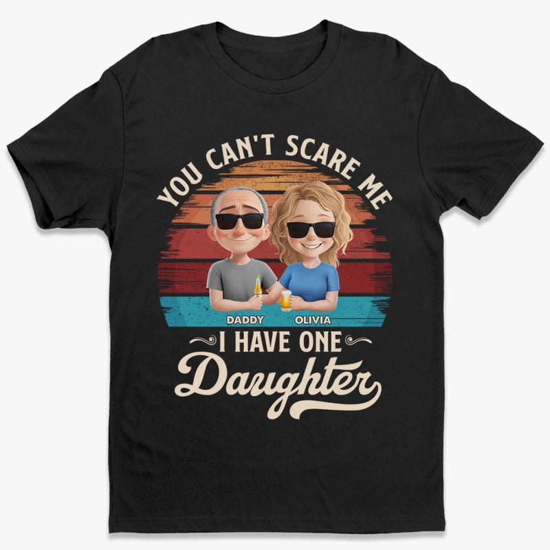 Nothing Scares Me, I Have A Daughter - Family Personalized Custom Unisex T-shirt, Premium T-shirt, Hoodie - Father's Day, Gift For Dad