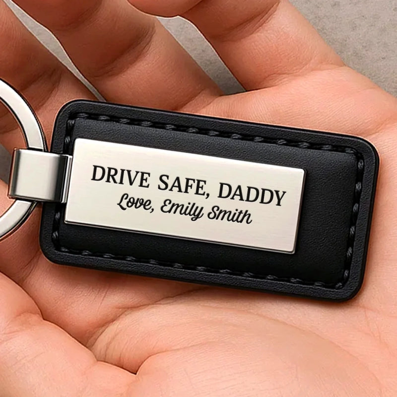 Drive Safe, Daddy - Family Personalized Custom Metal With Leather Keychain - Father's Day, Gift For Dad, Grandpa