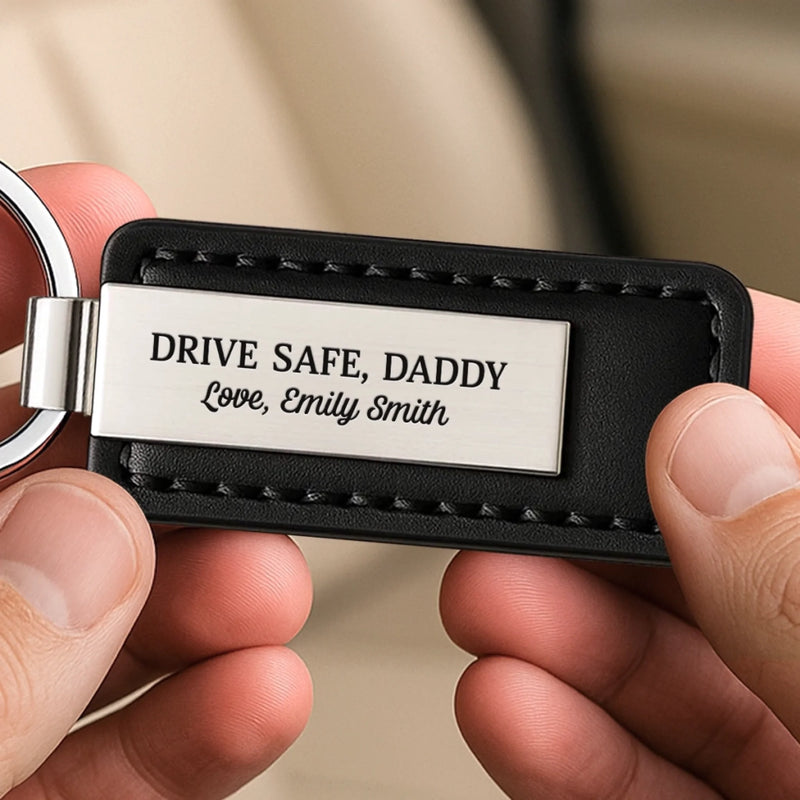 Drive Safe, Daddy - Family Personalized Custom Metal With Leather Keychain - Father's Day, Gift For Dad, Grandpa