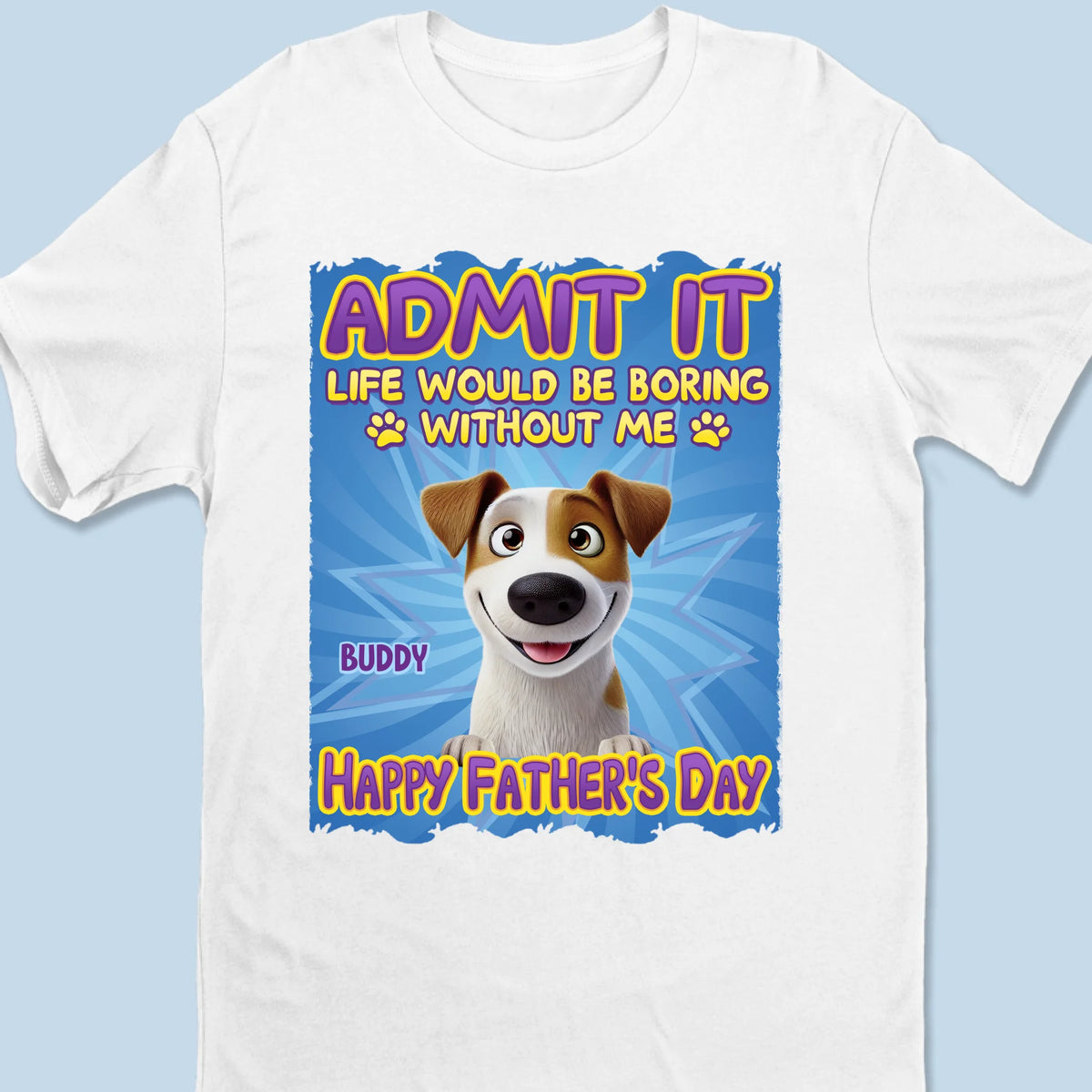 Every Tail Wag Is For You, Dad - Dog Personalized Custom Unisex T-shirt, Premium T-shirt, Hoodie - Father's Day,  Gift For Dad, Pet Owners, Pet Lovers