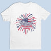 You Light Up Our Lives Brighter Than Any Fireworks - Family Personalized Custom Unisex T-shirt, Premium T-shirt, Hoodie -  4th Of July, Gift For Mom, Grandma