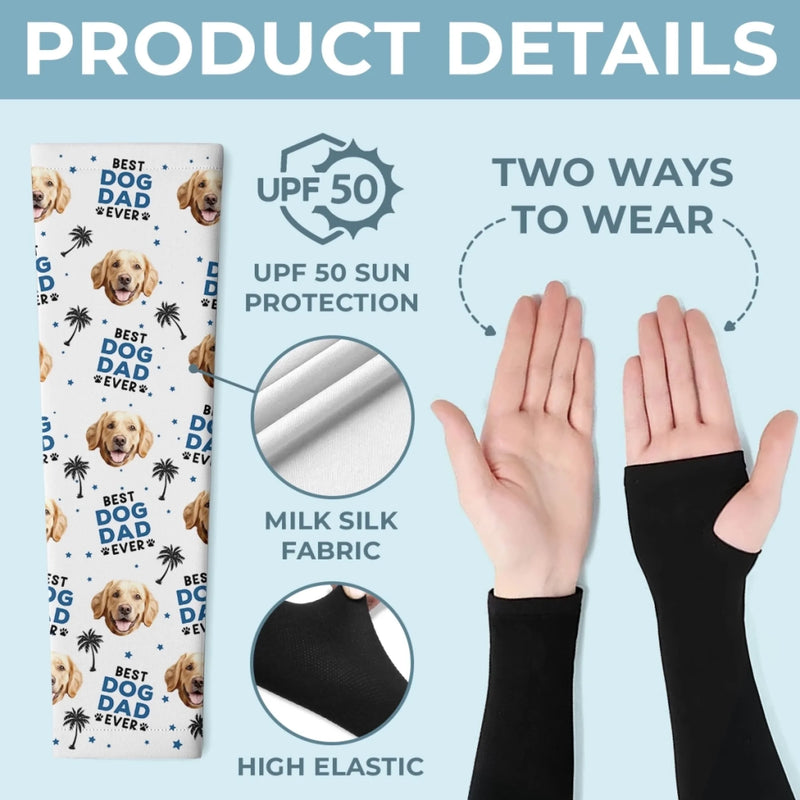 Custom Photo Best Dog Dad Ever - Dog & Cat Personalized Custom Tattoo Arm Sleeve - Summer Vacation Gift For Pet Owners, Pet Lovers