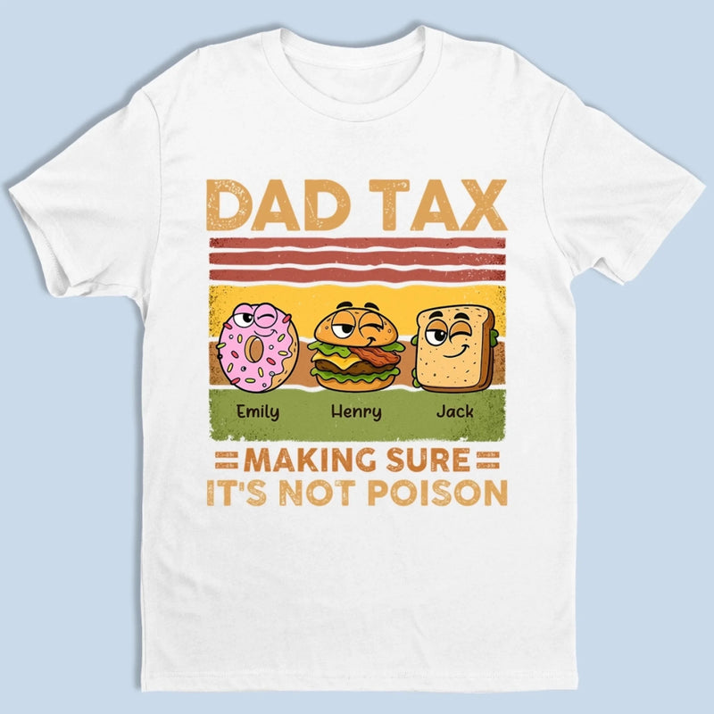 Dad Tax Activated - Family Personalized Custom Unisex T-shirt, Premium T-shirt, Hoodie - Father's Day, Gift For Dad, Grandpa