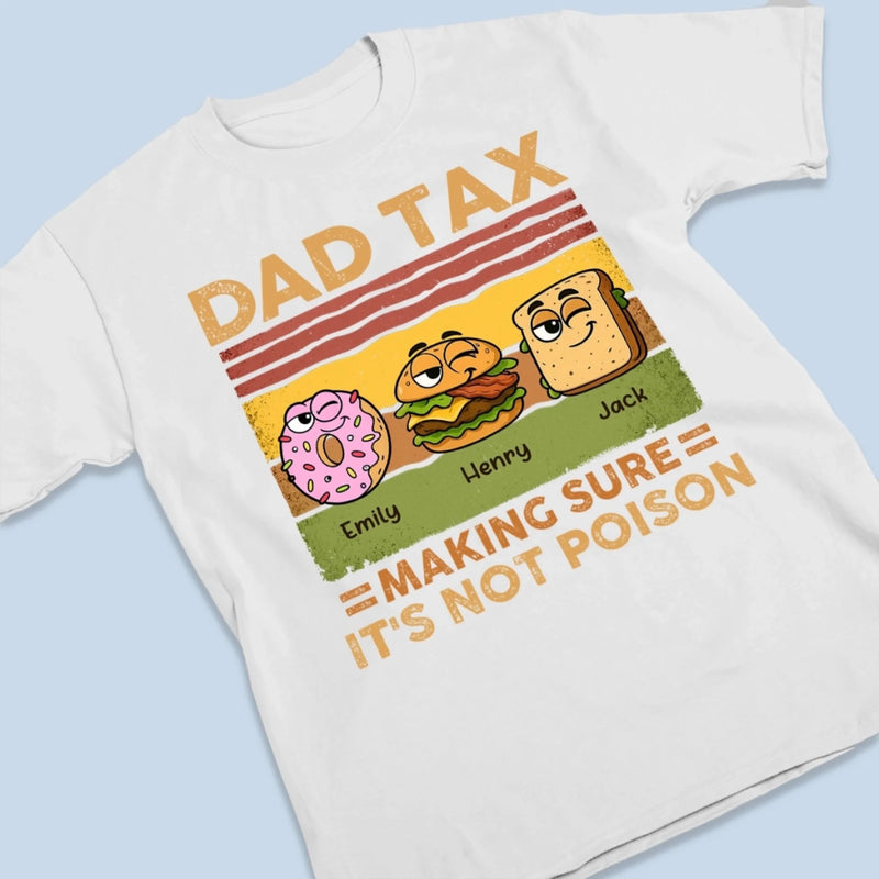 Dad Tax Activated - Family Personalized Custom Unisex T-shirt, Premium T-shirt, Hoodie - Father's Day, Gift For Dad, Grandpa