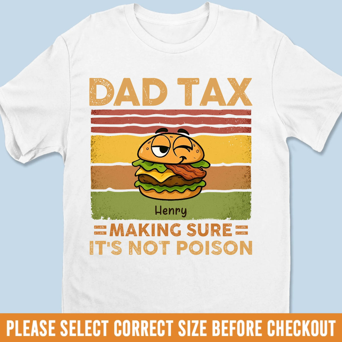Dad Tax Making Sure It's Not Poison - Family Personalized Custom Unisex T-shirt, Premium T-shirt, Hoodie - Father's Day, Gift For Dad, Grandpa