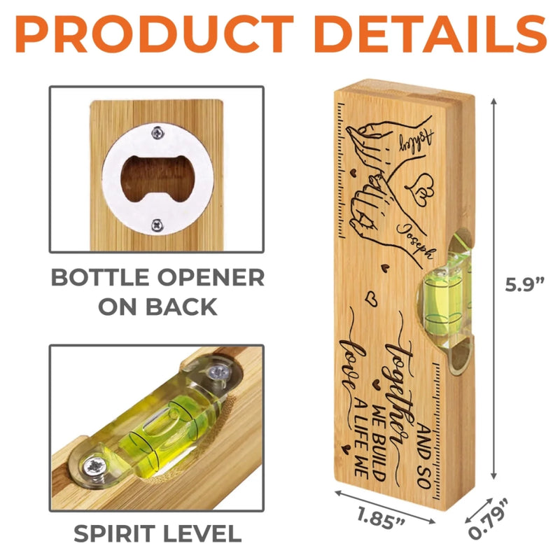 Love Built This Life - Couple Personalized Custom Engraved Wooden Bottle Opener With Built-in Spirit Level - Gift For Husband Wife, Anniversary