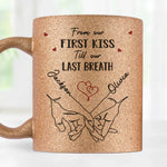 From Our First Kiss To Our Last Breath - Couple Personalized Custom Metallic Mug - Gift For Couple