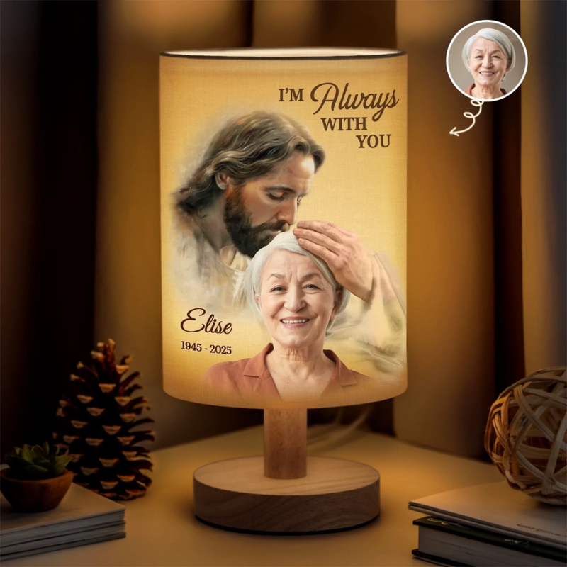 Custom Photo I'm Always With You - Memorial Personalized Custom Linen Bedside Table Lamp - Sympathy Gift For Family Members