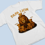 Custom Name Papa Lion Family Gifts for Dad - Personalized Apparel