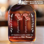 Custom Whiskey Bottle - Personalized Best Friend Birthday Gifts For BFF, Best Friends - Life Is Better With Old Friends