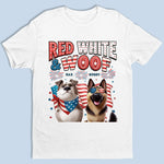 Custom Unisex T-shirt, Premium T-shirt, Hoodie - Personalized 4th Of July Gifts For Dog Lovers, Dog Dad, Dog Mom - Red, White & Woof