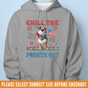Custom Unisex T-shirt, Premium T-shirt, Hoodie - Personalized 4th Of July Gifts For Dog Lovers, Dog Dad And Mom - Chill The Fourth Out